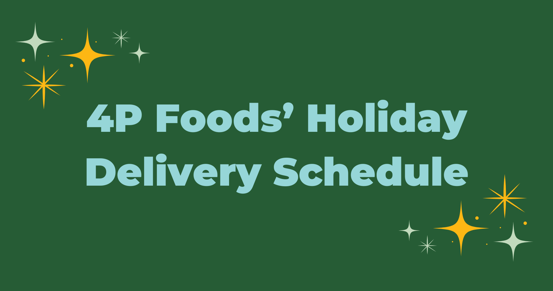 4P Foods' Holiday Delivery Schedule image